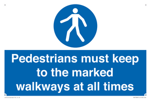 Pedestrians must keep to the marked walkways at all times